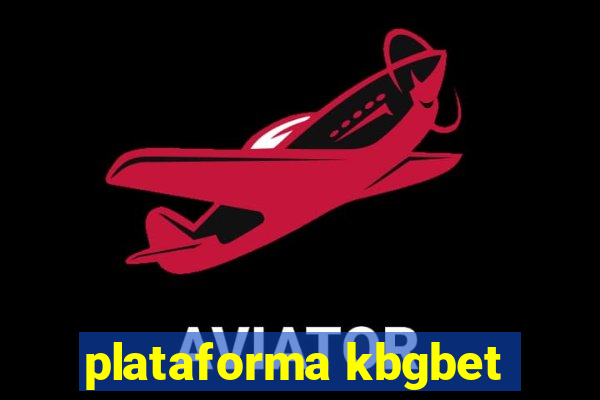 plataforma kbgbet